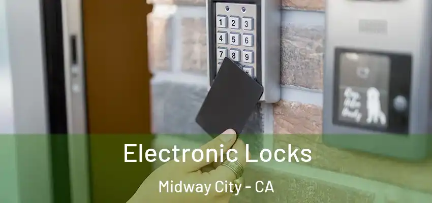  Electronic Locks Midway City - CA
