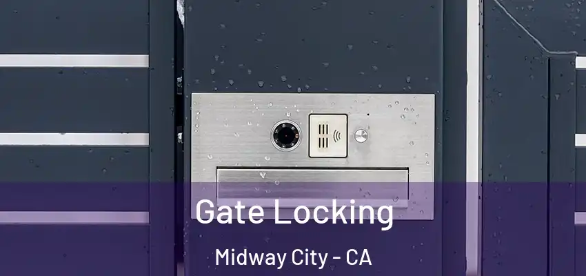  Gate Locking Midway City - CA